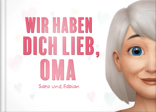 Oma, ich hab Dich lieb
